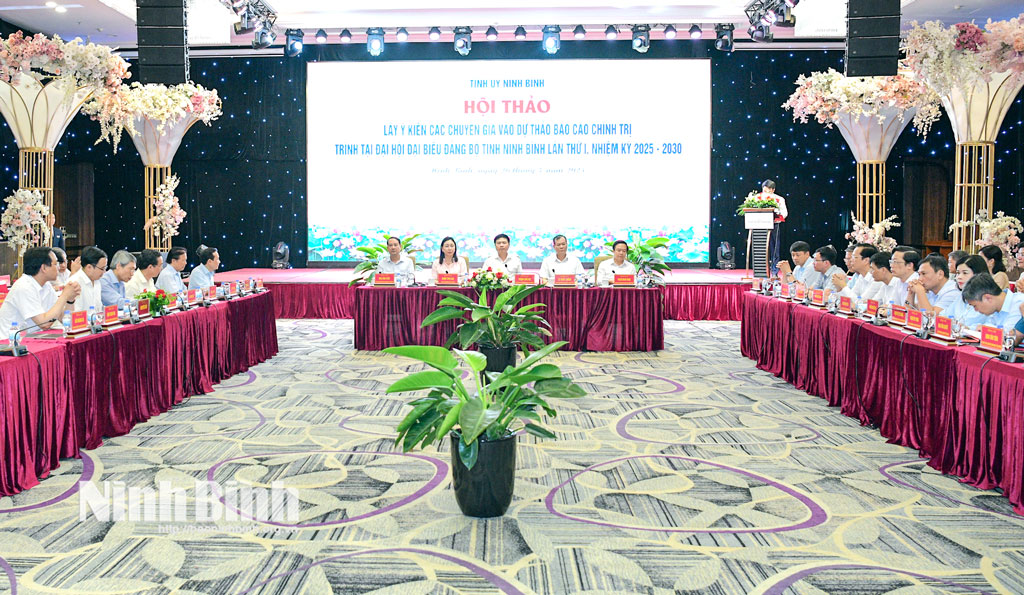 Hội thảo lấy ý kiến các chuyên gia vào Dự thảo Báo cáo chính trị trình tại Đại hội Đảng bộ tỉnh Ninh Bình lần thứ I, nhiệm kỳ 2025-2030